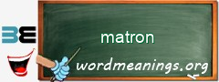 WordMeaning blackboard for matron